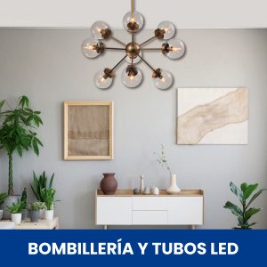 Bombilleria y Tubos Led